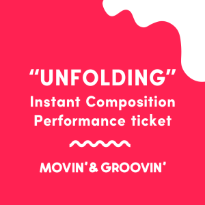 "Unfolding" Instant Composition Performance Ticket